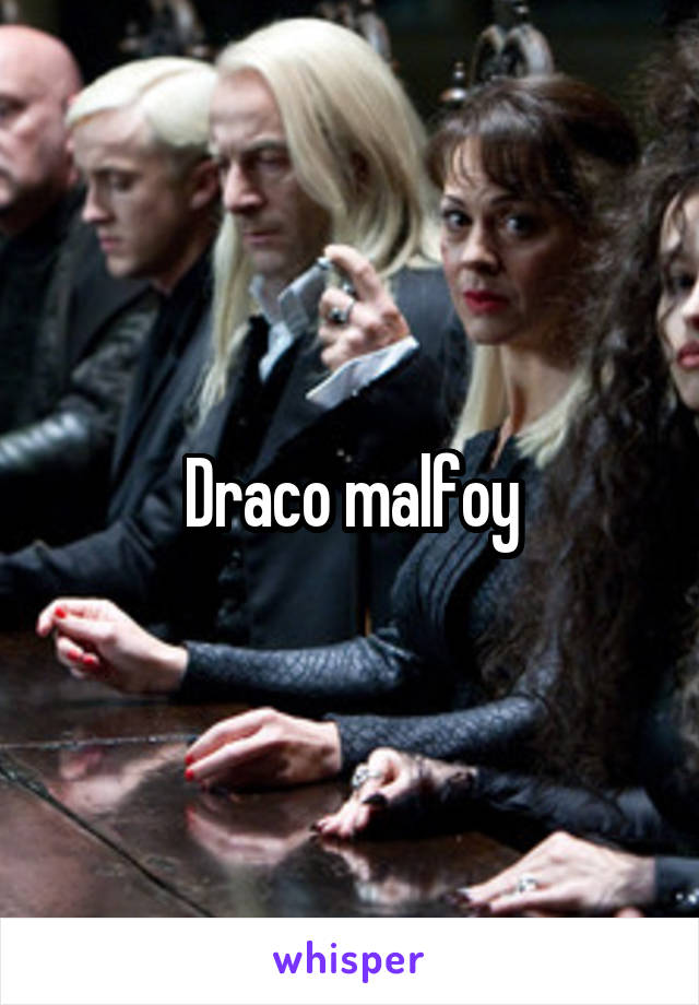 Draco malfoy