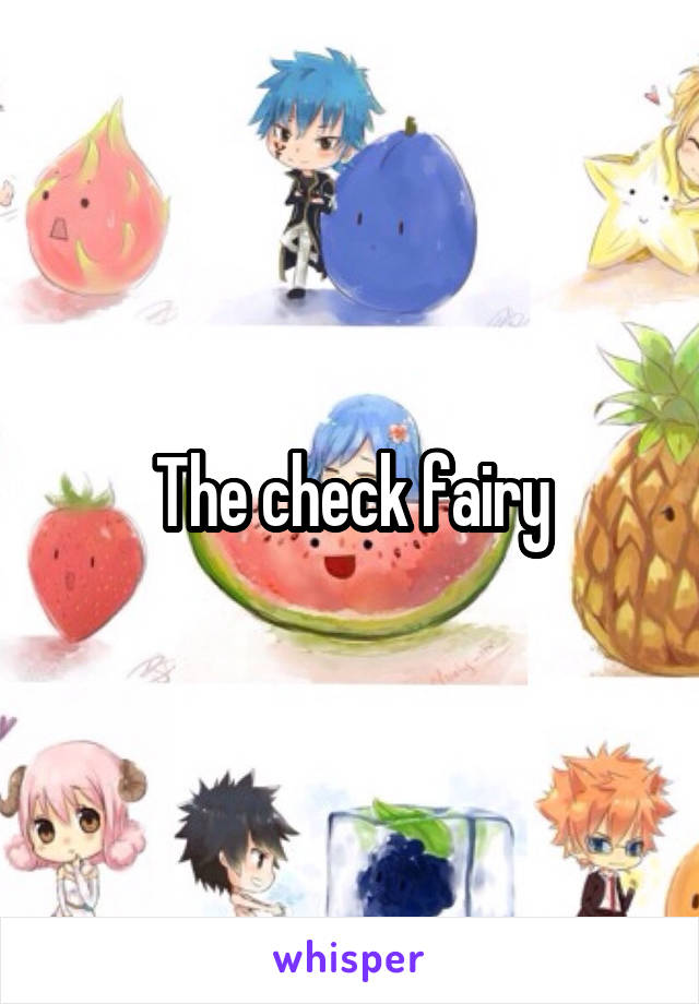 The check fairy