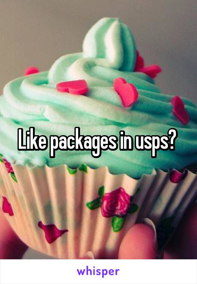 Like packages in usps? 