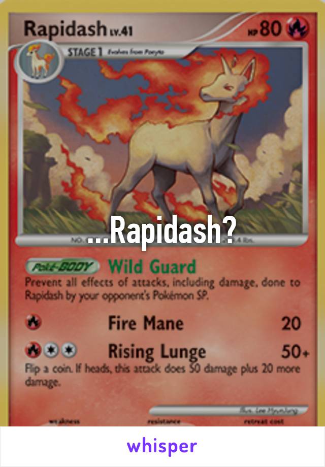 ...Rapidash?