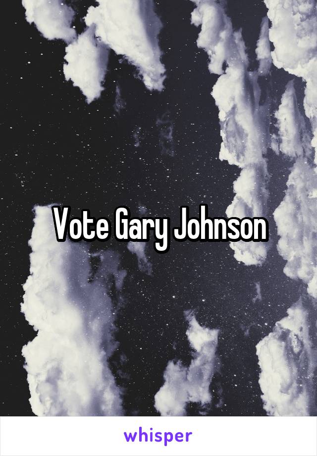 Vote Gary Johnson