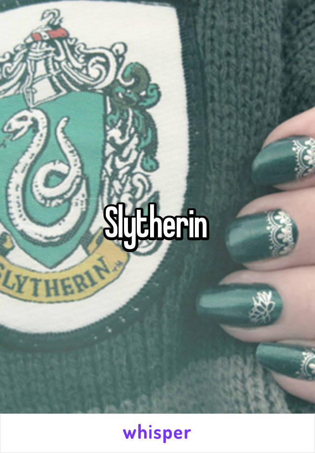 Slytherin 