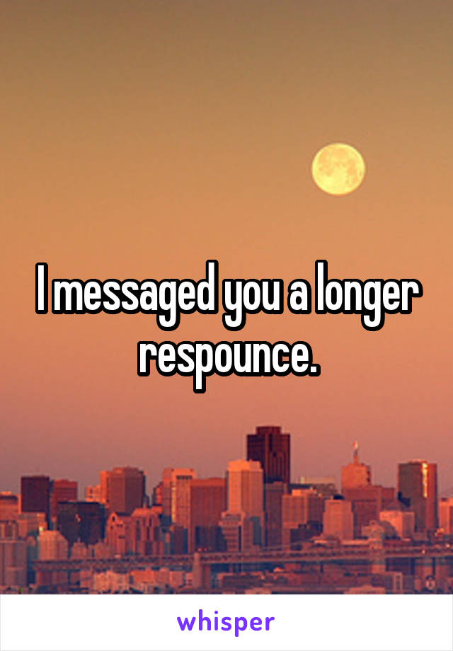 I messaged you a longer respounce.