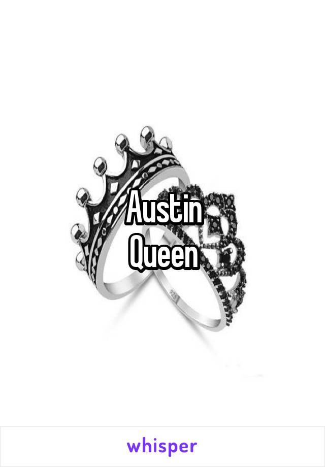 Austin
Queen