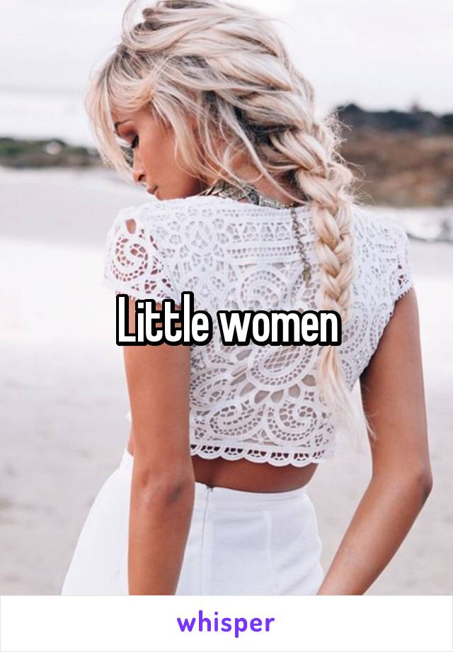 Little women