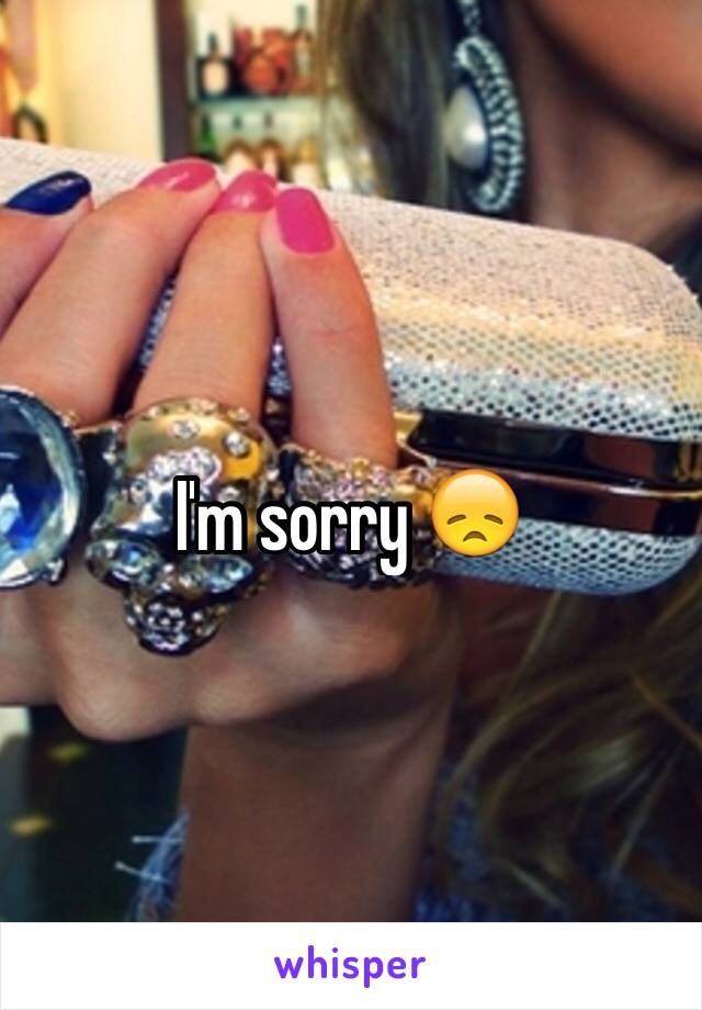 I'm sorry 😞