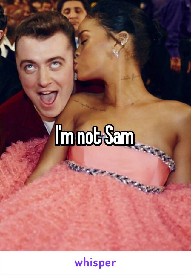 I'm not Sam 