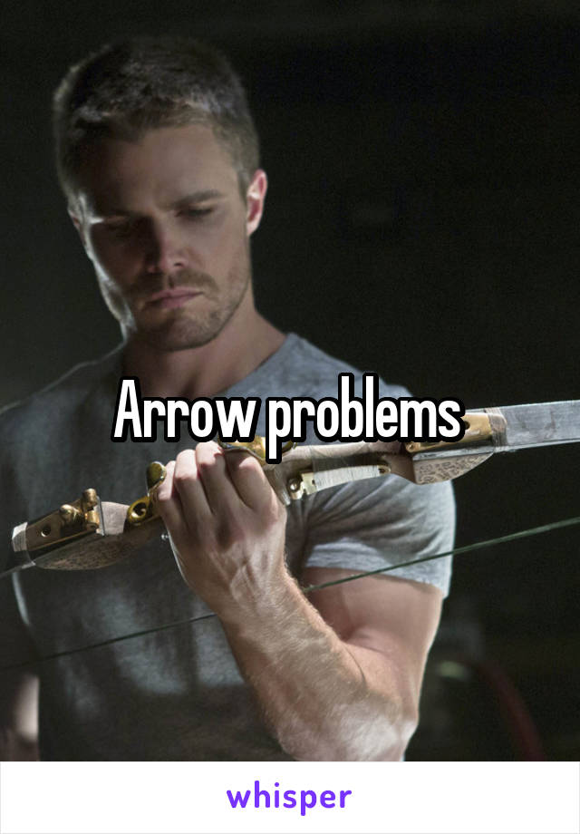 Arrow problems 
