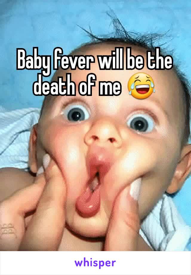 Baby fever will be the death of me 😂