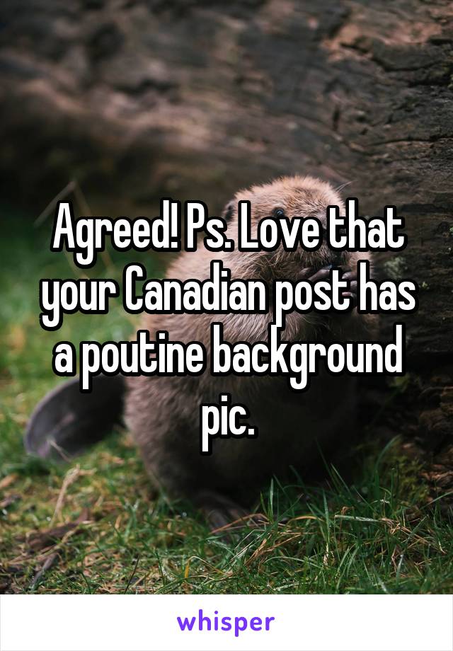 Agreed! Ps. Love that your Canadian post has a poutine background pic.