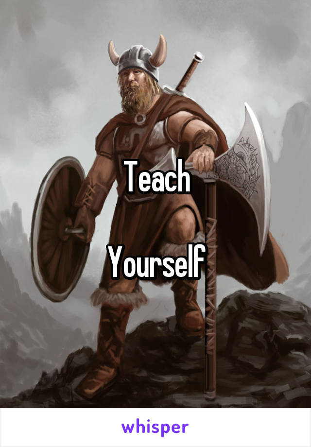 Teach

Yourself