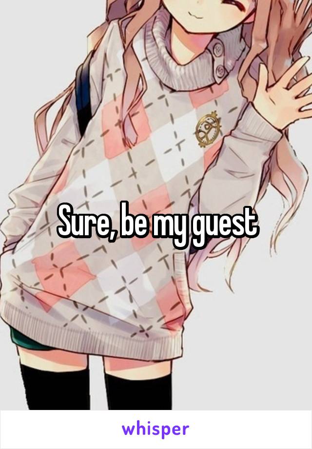 Sure, be my guest