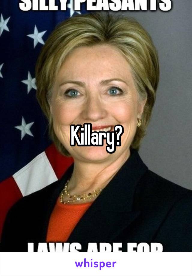 Killary?