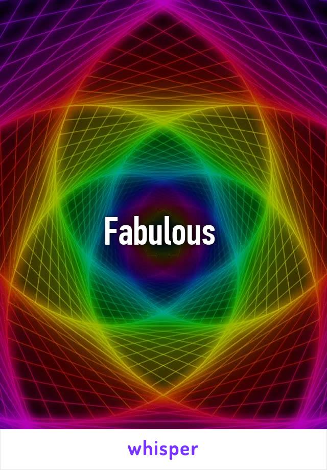 Fabulous 