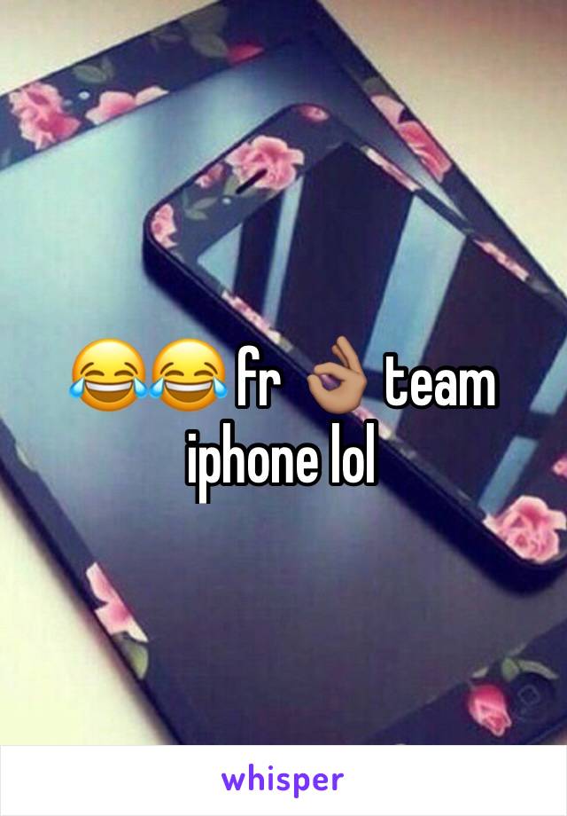 😂😂 fr 👌🏽 team iphone lol