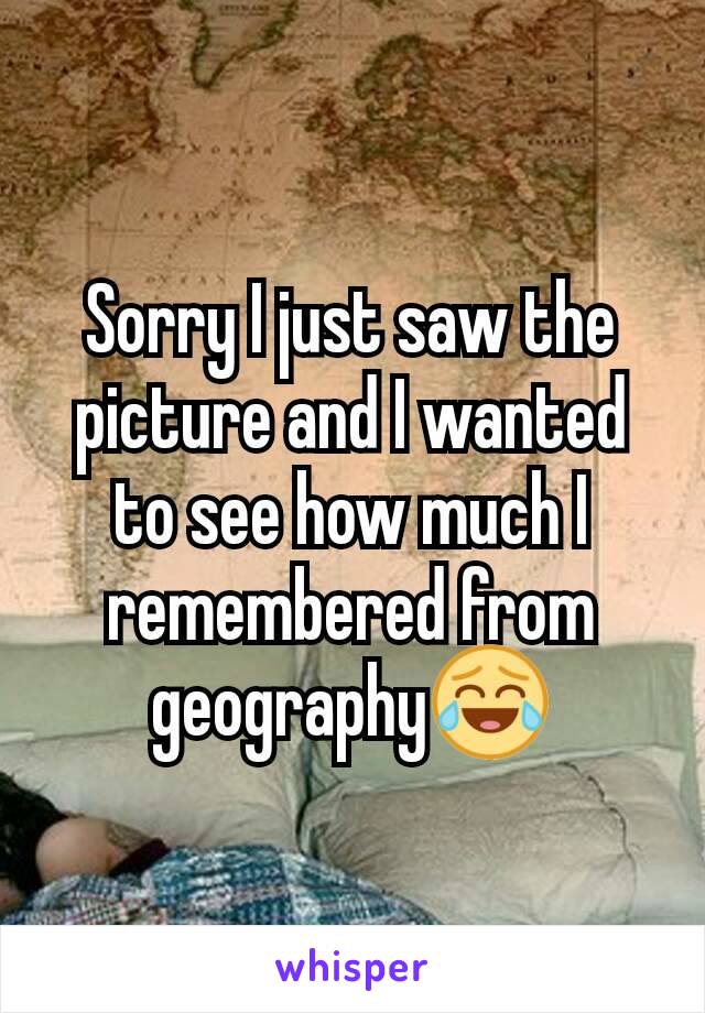 Sorry I just saw the picture and I wanted to see how much I remembered from geography😂