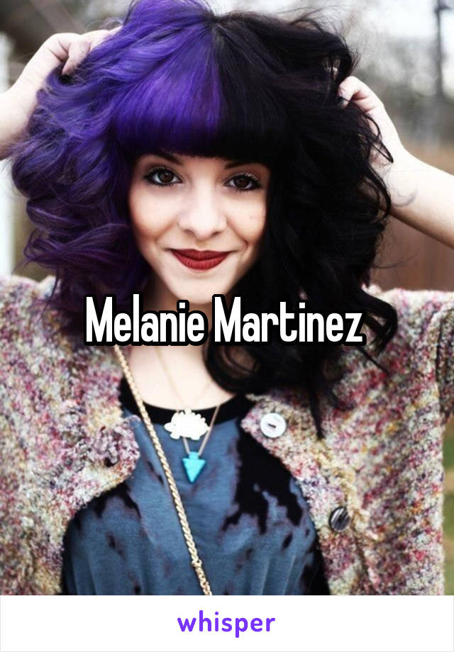 Melanie Martinez 