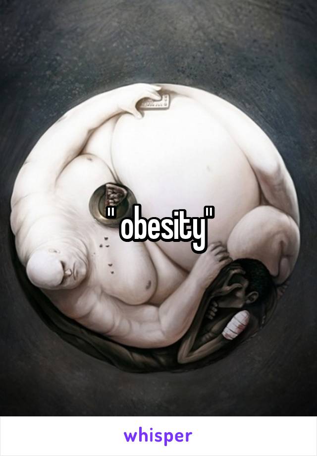 " obesity"