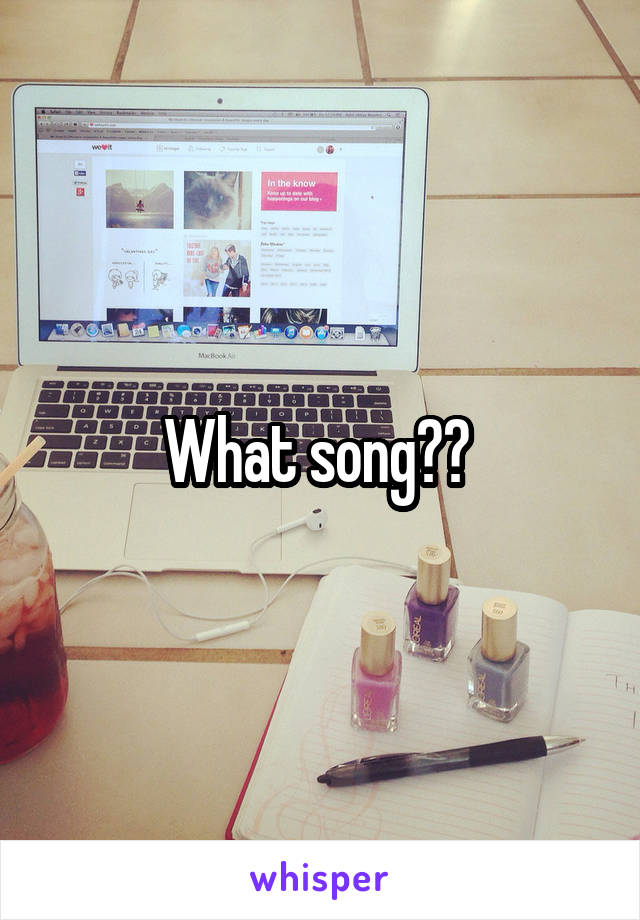 What song?? 