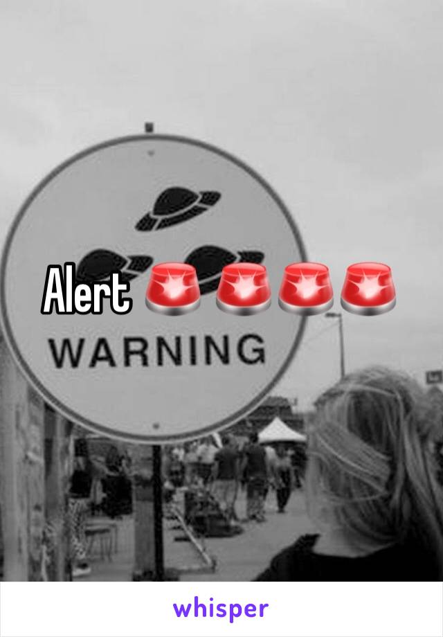 Alert 🚨 🚨🚨🚨
