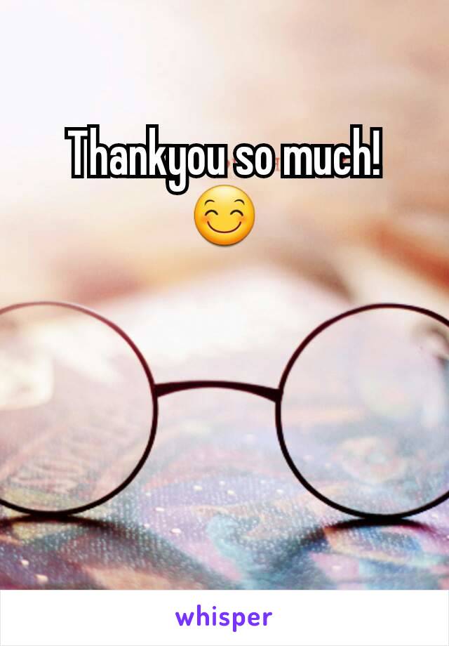 Thankyou so much!  😊