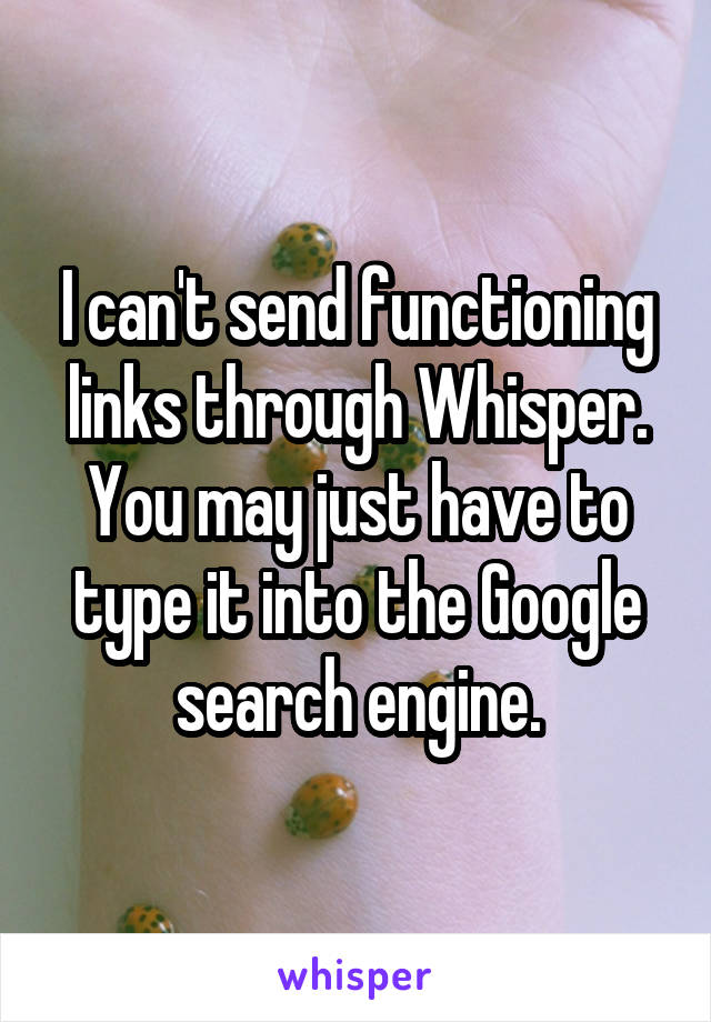 I can't send functioning links through Whisper. You may just have to type it into the Google search engine.