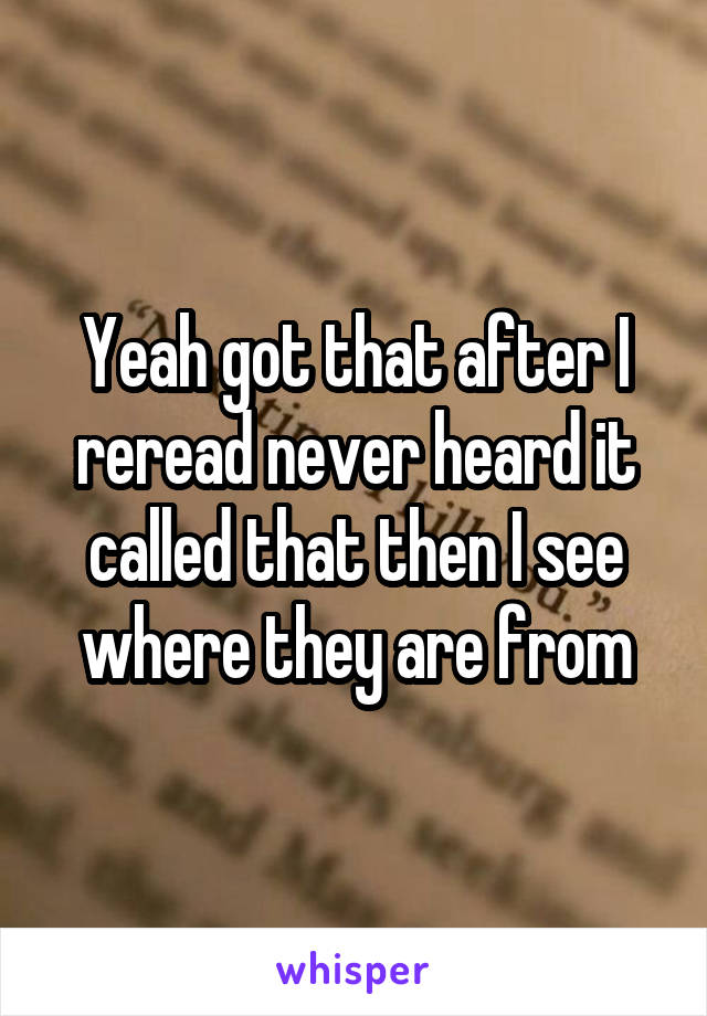 Yeah got that after I reread never heard it called that then I see where they are from