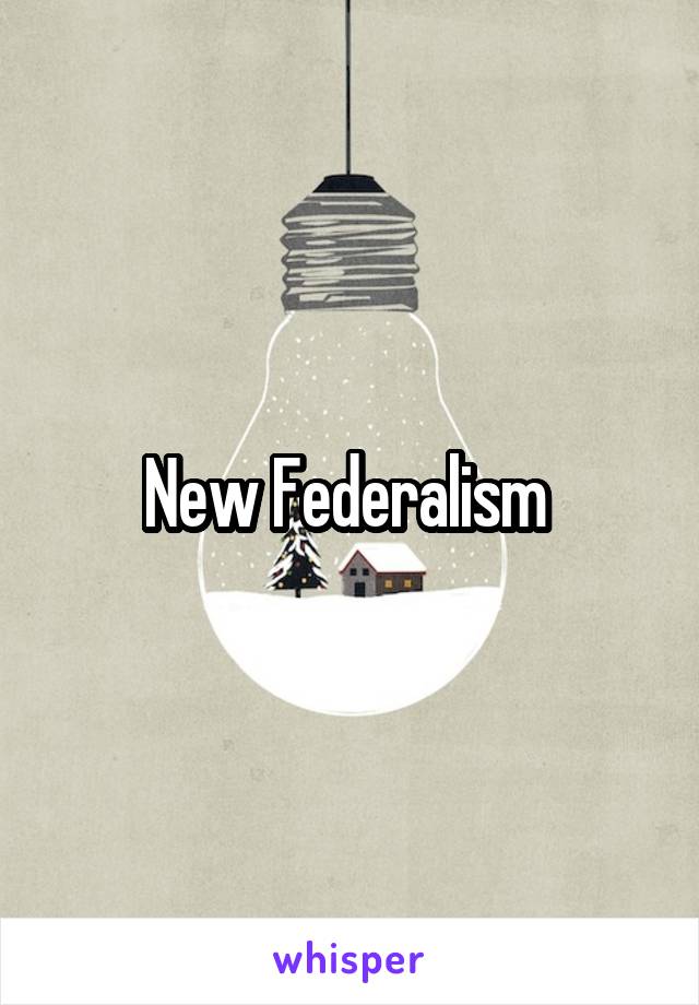 New Federalism 