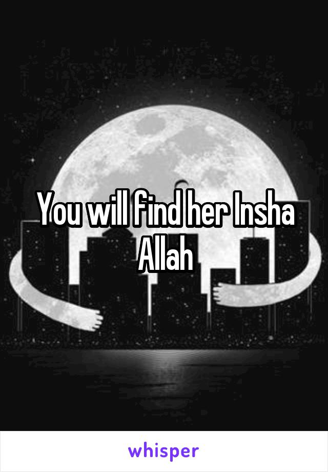 You will find her Insha Allah