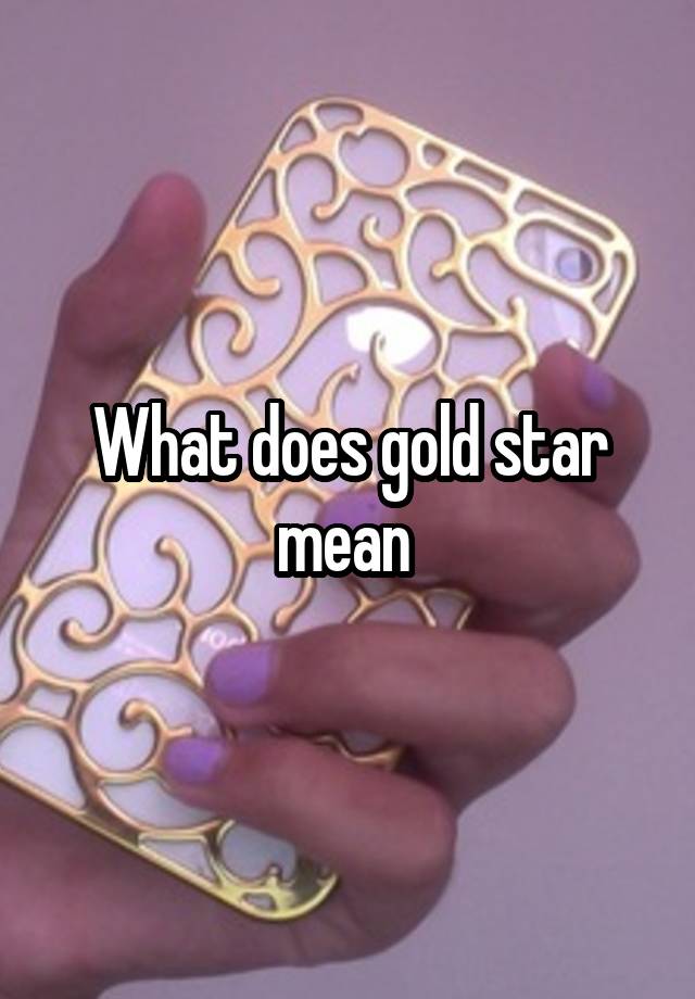 what-does-gold-star-mean