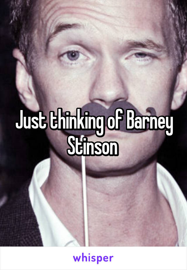 Just thinking of Barney Stinson 