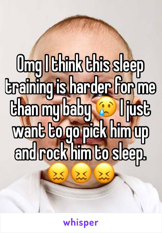 Omg I think this sleep training is harder for me than my baby 😢 I just want to go pick him up and rock him to sleep. 😖😖😖