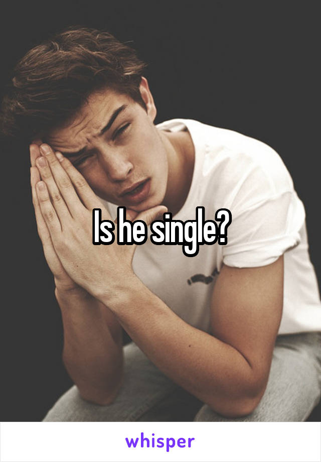 Is he single?