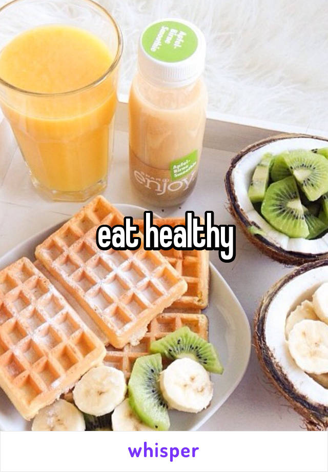 eat healthy