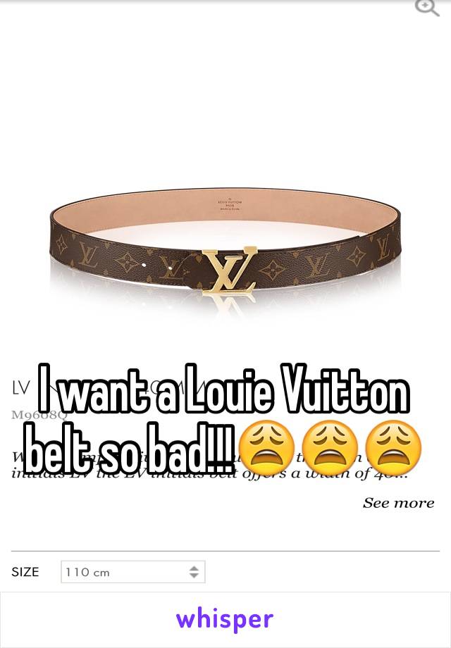 I want a Louie Vuitton belt so bad!!!😩😩😩