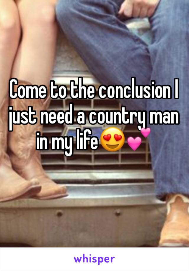 Come to the conclusion I just need a country man in my life😍💕