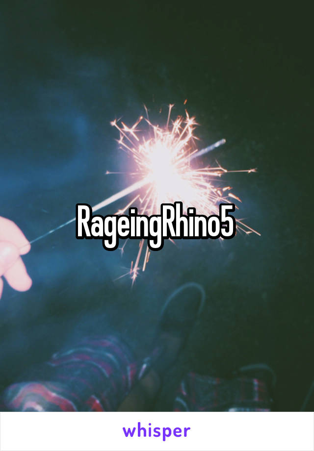 RageingRhino5 