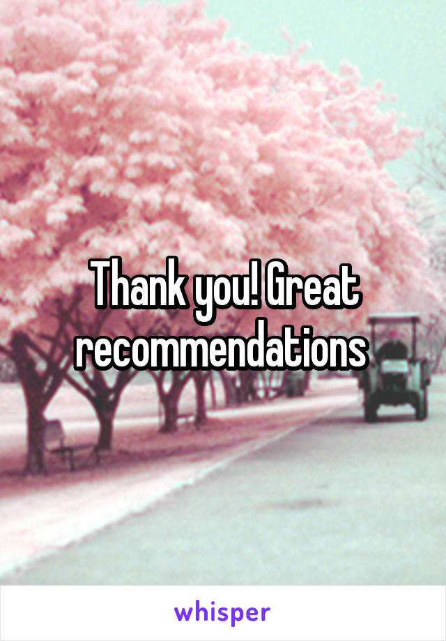 Thank you! Great recommendations 