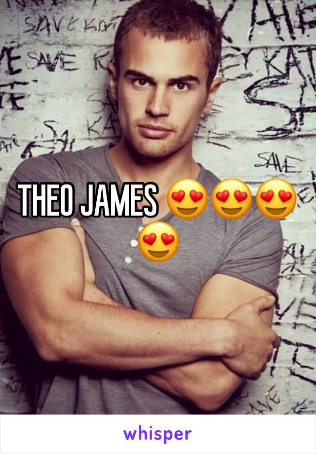 THEO JAMES 😍😍😍😍