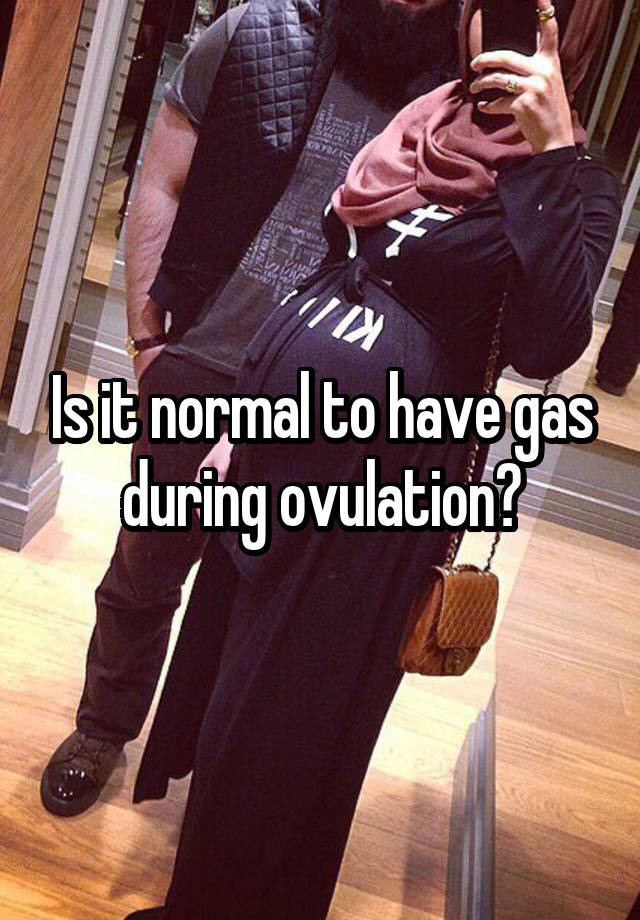 is-it-normal-to-have-gas-during-ovulation