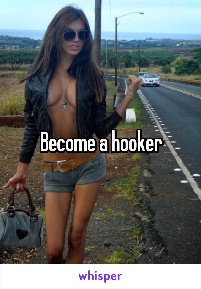 Become a hooker