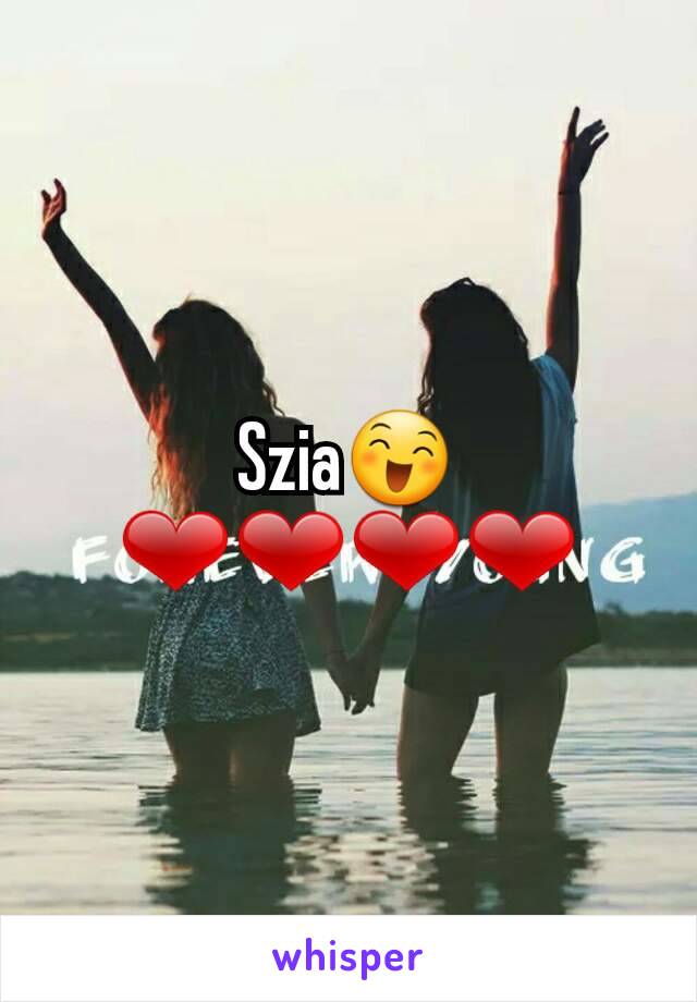 Szia😄❤❤❤❤