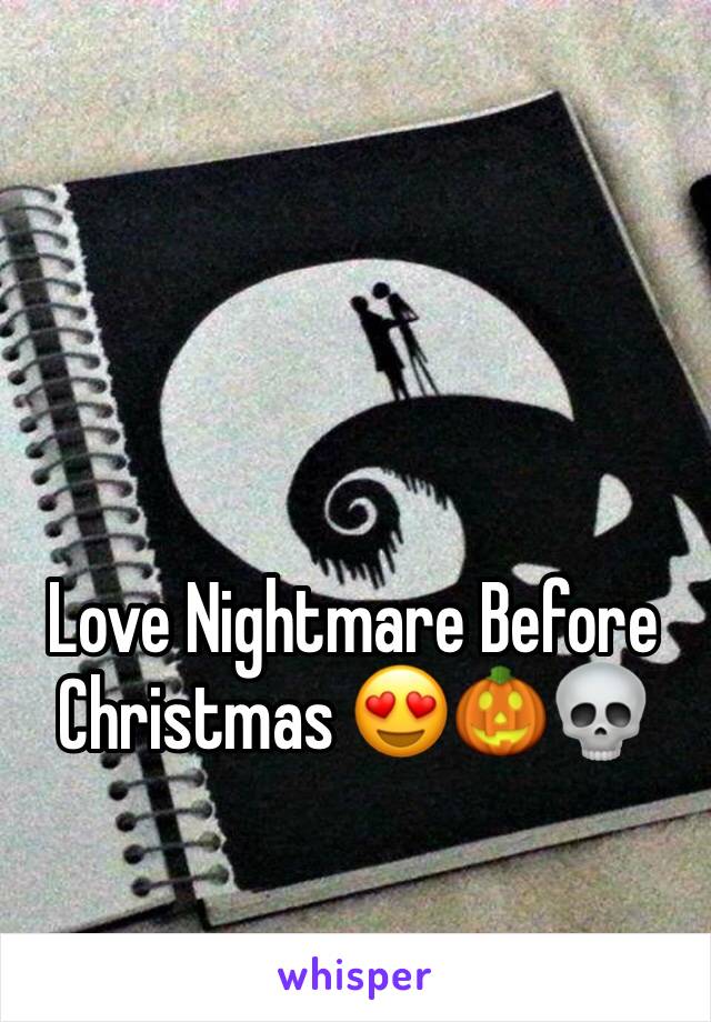 Love Nightmare Before Christmas 😍🎃💀