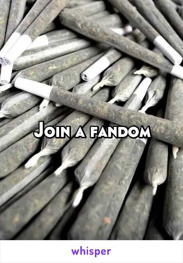 Join a fandom