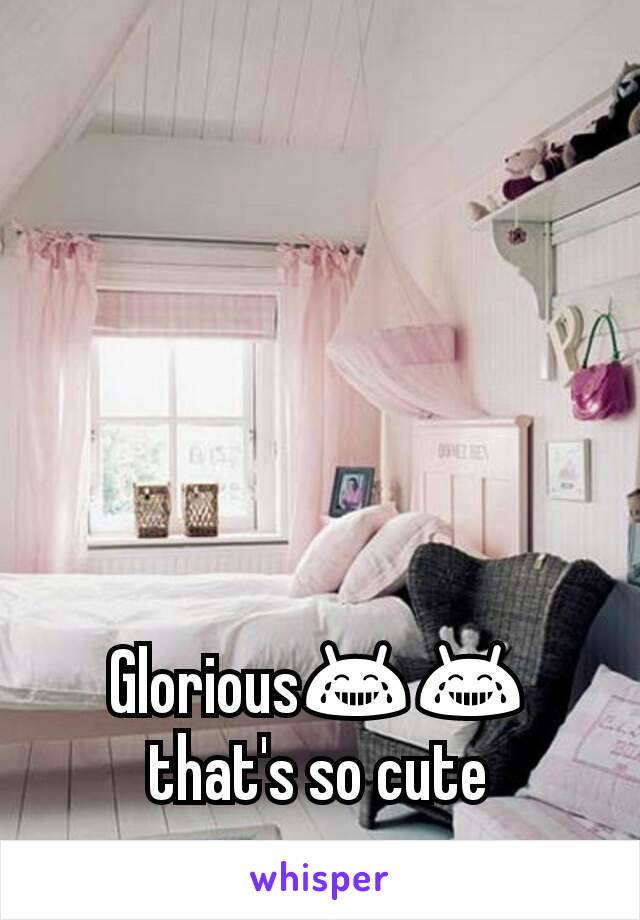 Glorious😂😂 that's so cute