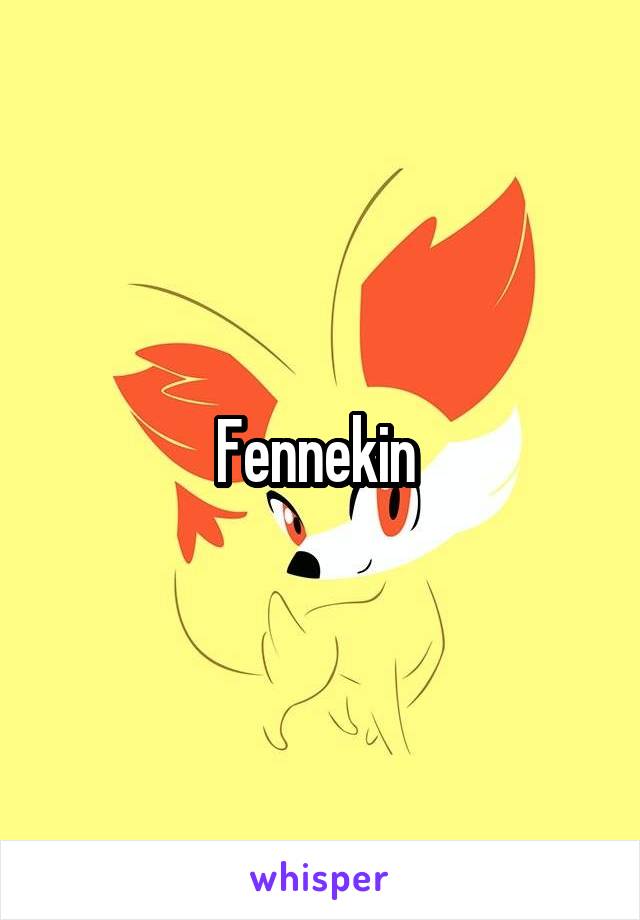 Fennekin 