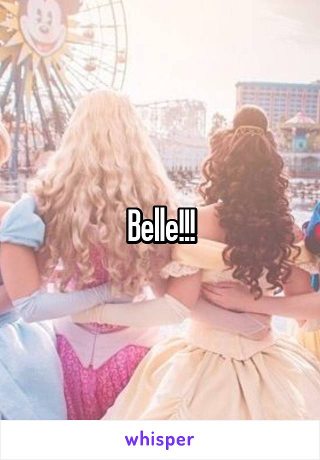 Belle!!!