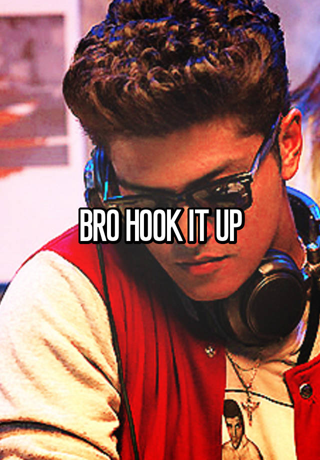 bro-hook-it-up