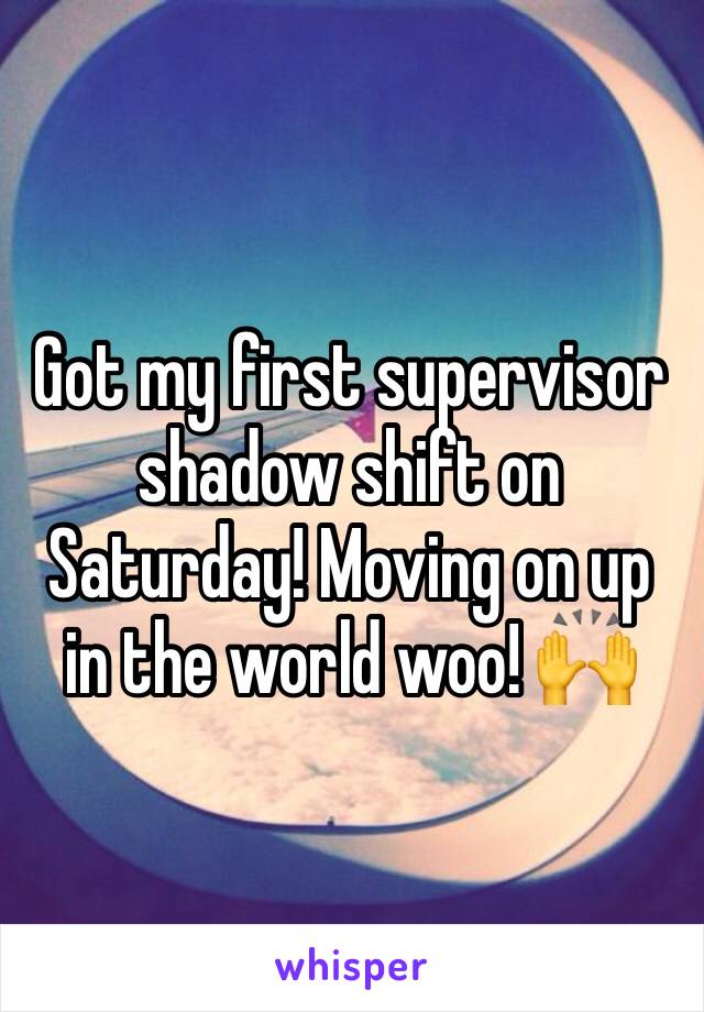 Got my first supervisor shadow shift on Saturday! Moving on up in the world woo! 🙌