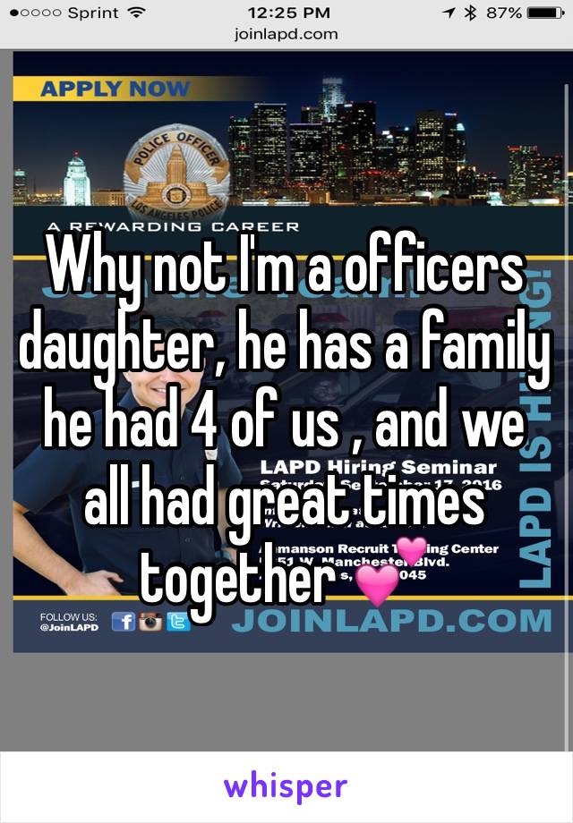 Why not I'm a officers daughter, he has a family he had 4 of us , and we all had great times together 💕